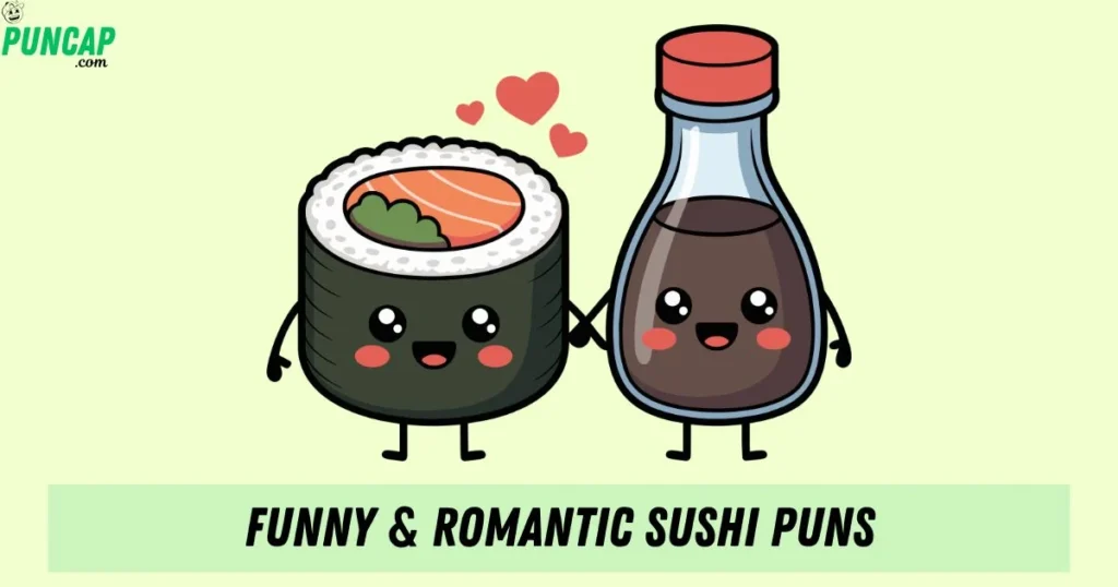 Funny Romantic Sushi Puns