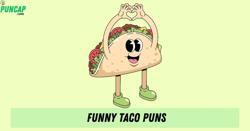 Funny Taco Puns 1