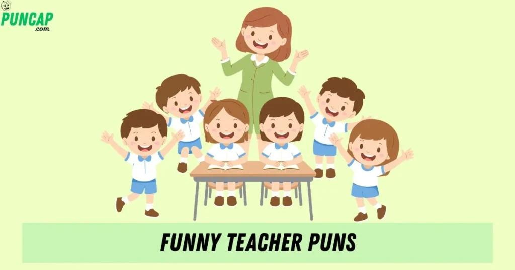Funny Teacher Puns