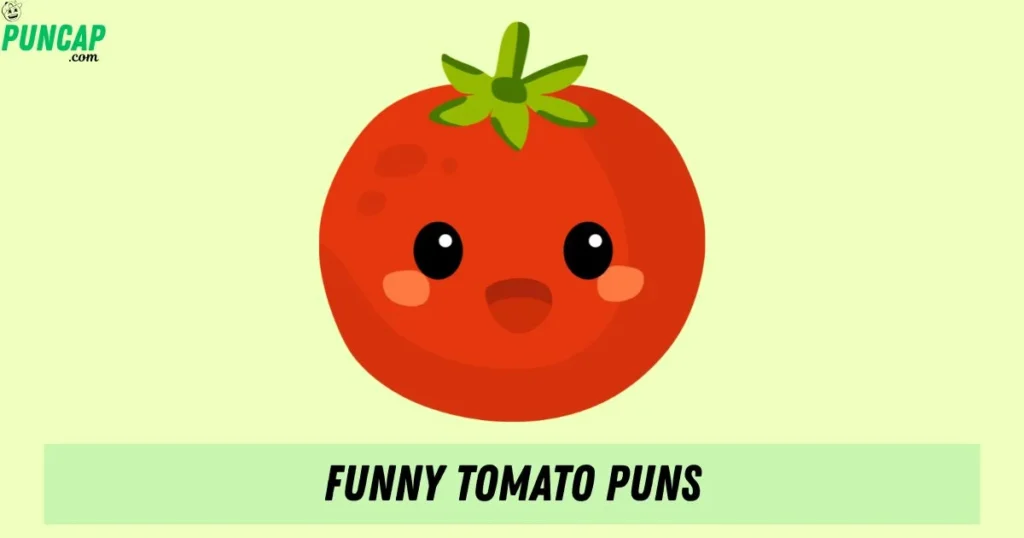 Funny Tomato Puns