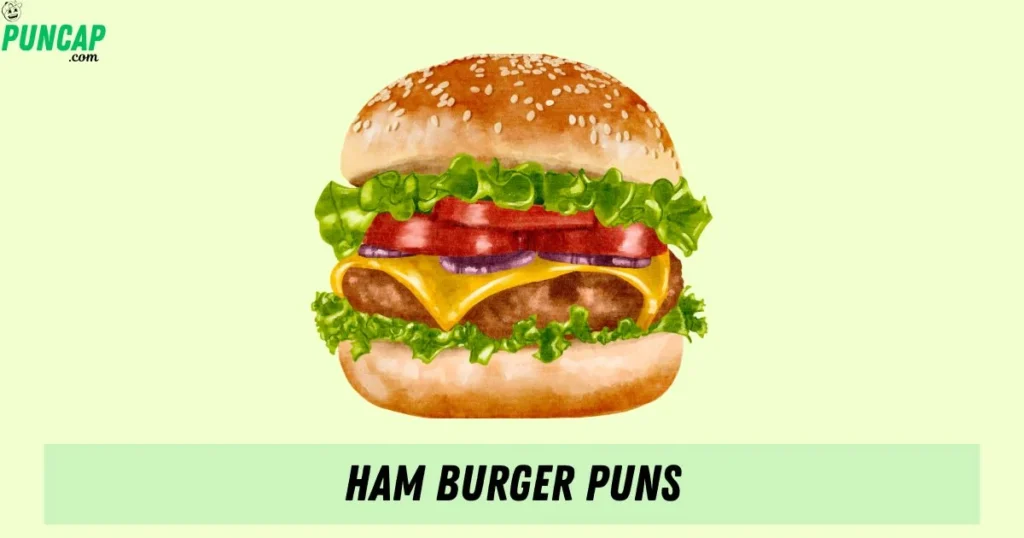 Ham Burger Puns