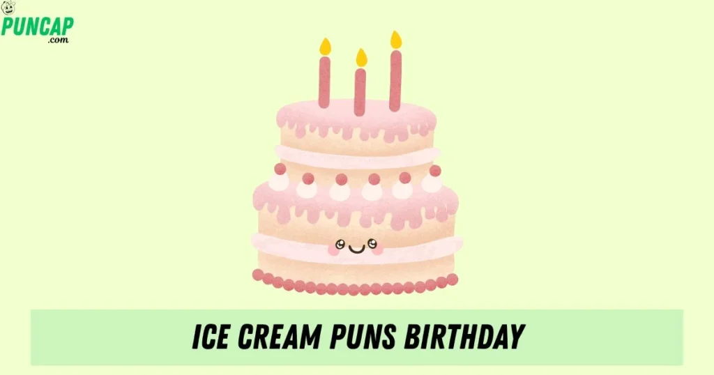 Ice Cream Puns Birthday