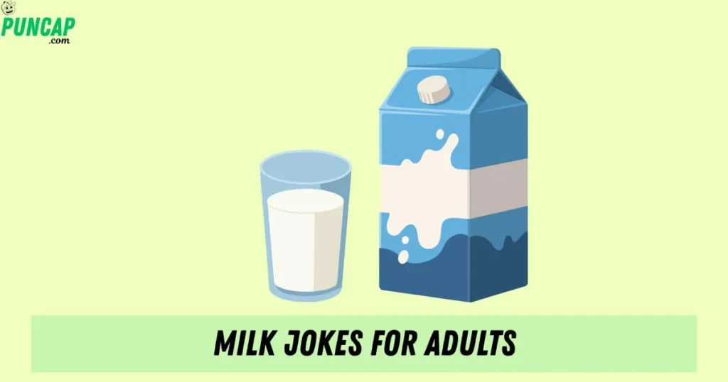 Milk Jokes For Adults