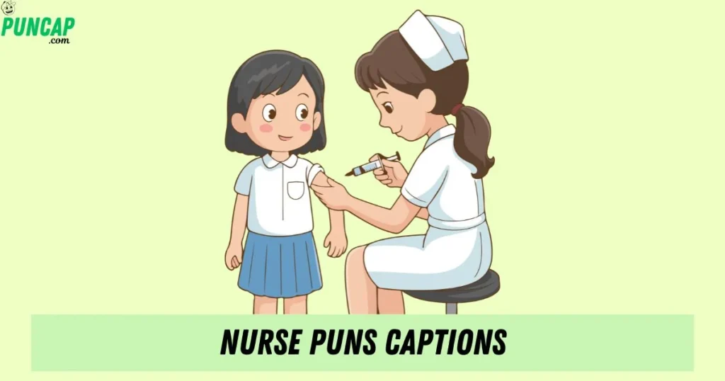 Nurse Puns Captions