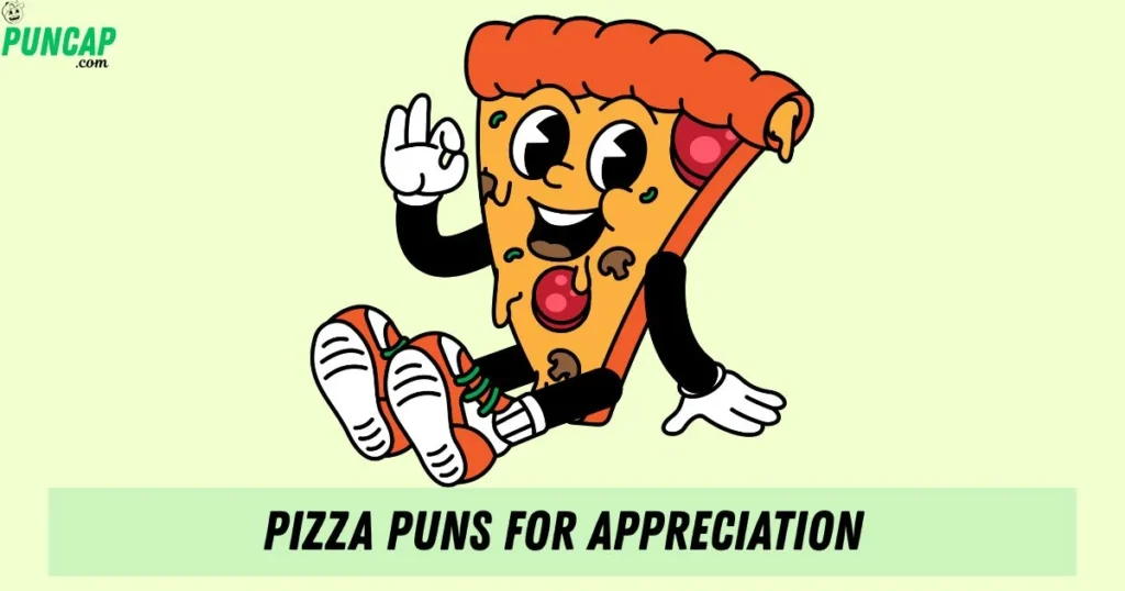 Pizza Puns For Appreciation