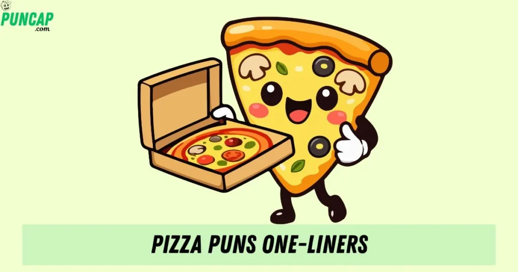 Pizza Puns One Liners