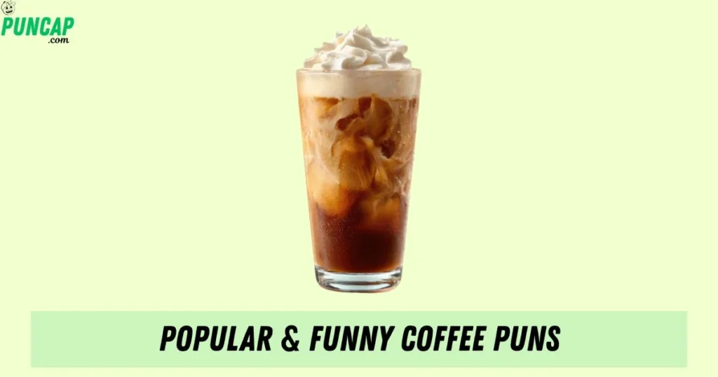 Popular Funny Coffee Puns