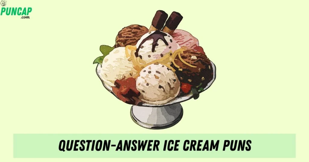 Question Answer Ice Cream Puns