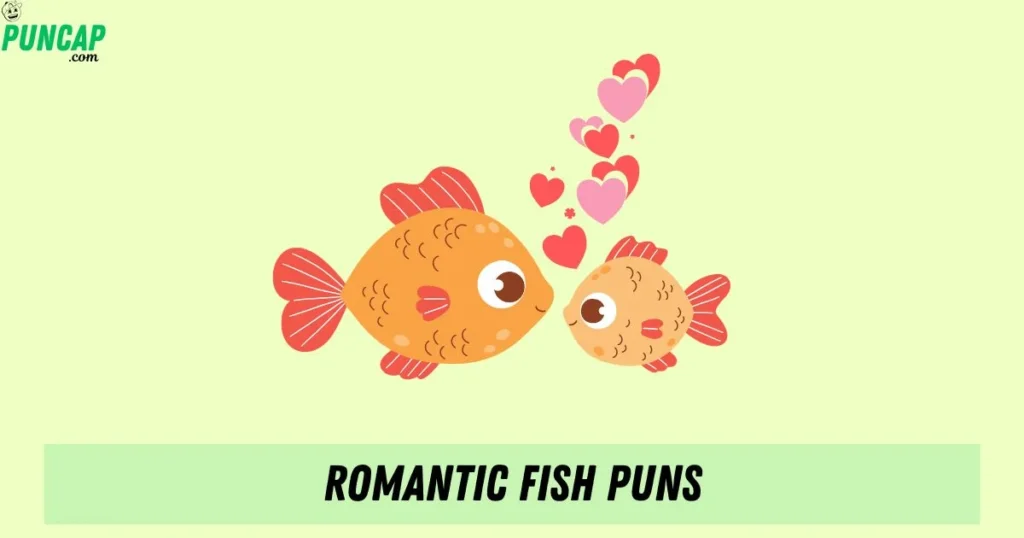 Romantic Fish Puns