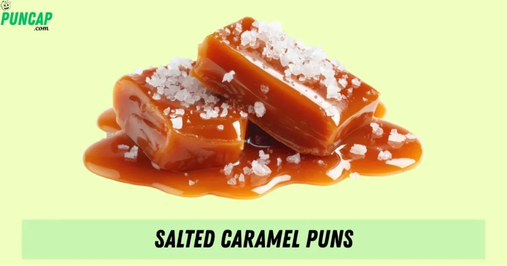 Salted Caramel Puns