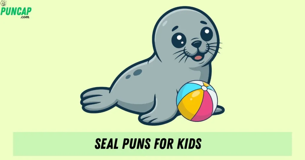 Seal Puns For Kids