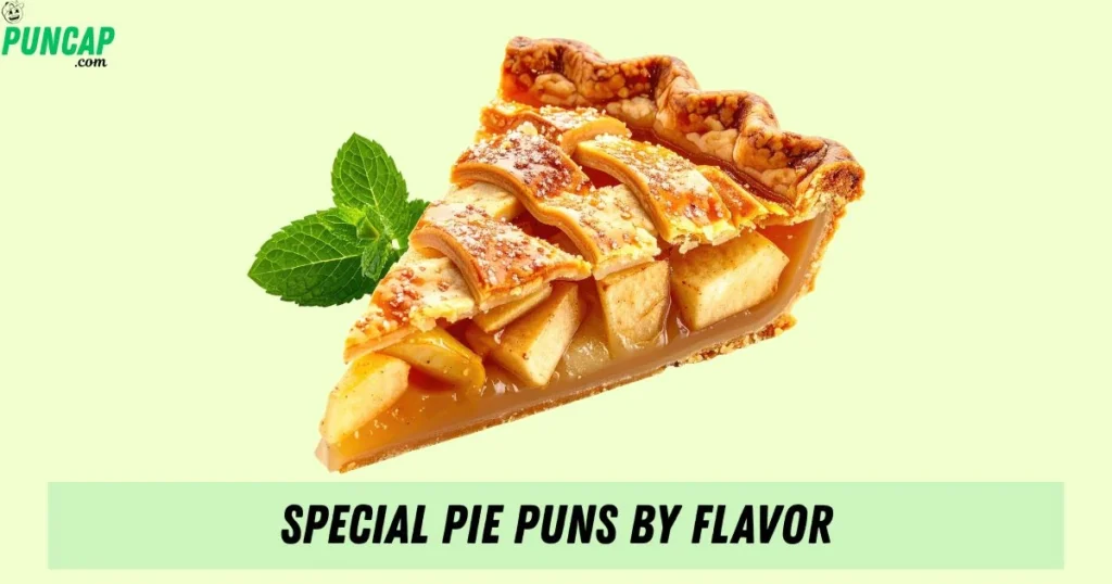 Special Pie Puns By Flavor