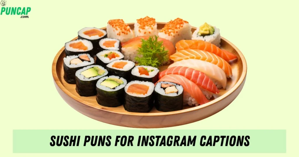 Sushi Puns For Instagram Captions