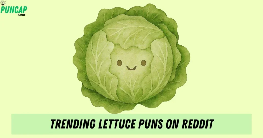 Trending Lettuce Puns On Reddit
