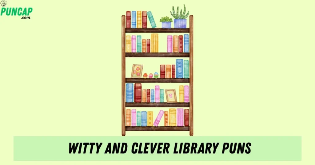 Witty And Clever Library Puns