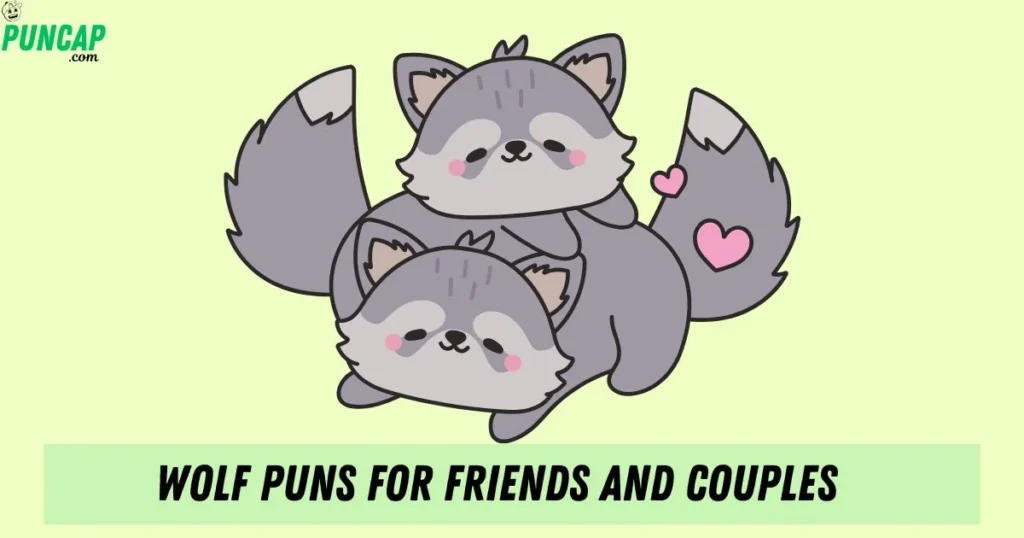 Wolf Puns For Friends And Couples