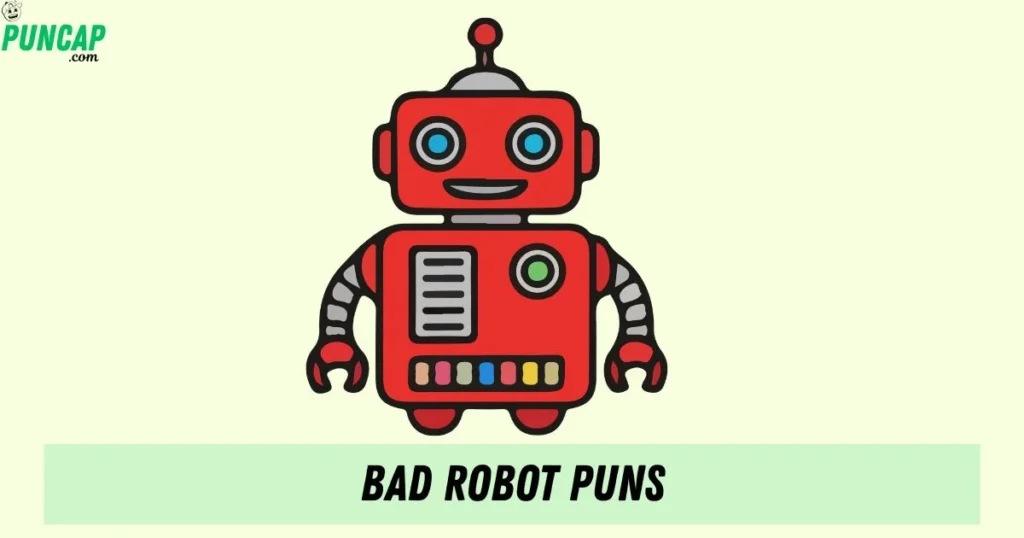 Bad Robot Puns