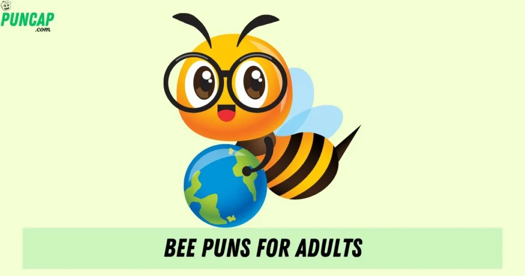 Bee Puns For Adults