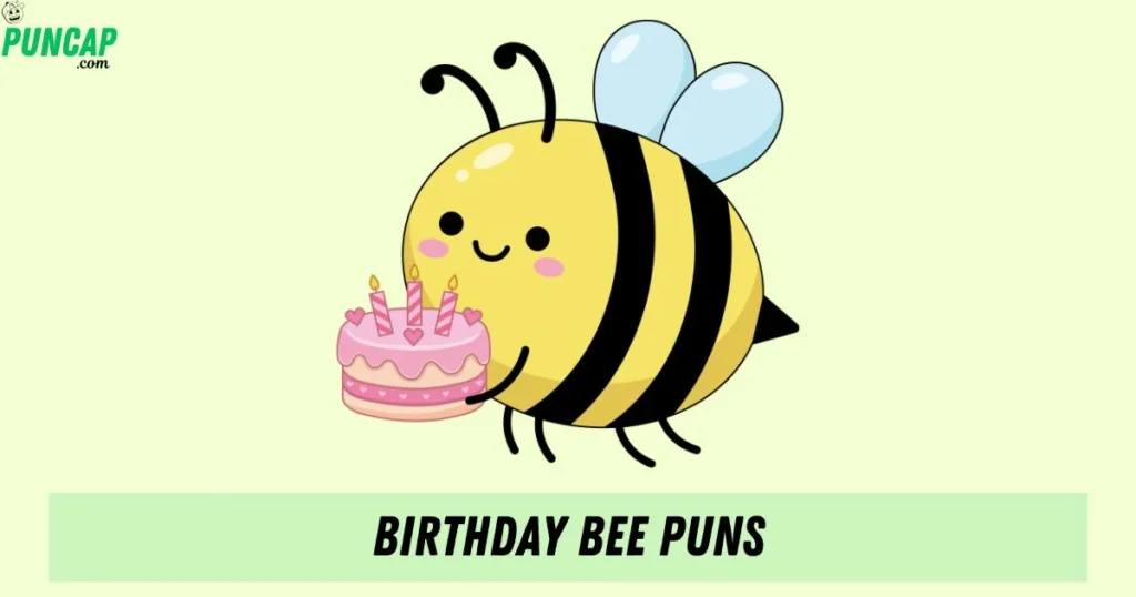 Birthday Bee Puns