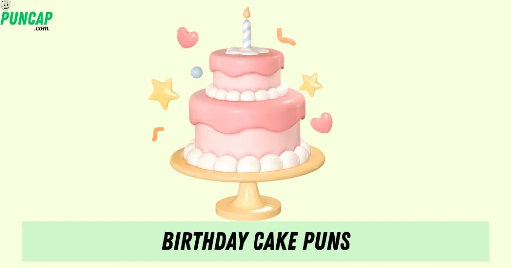 Birthday Cake Puns