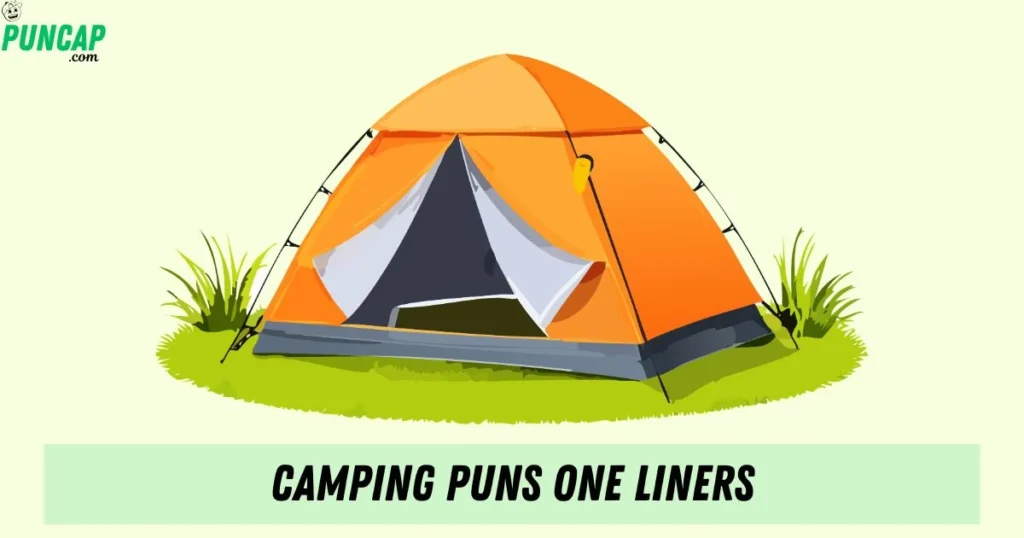 Camping Puns One Liners