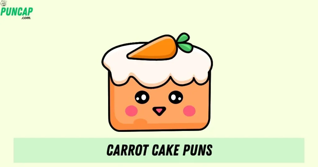 Carrot Cake Puns