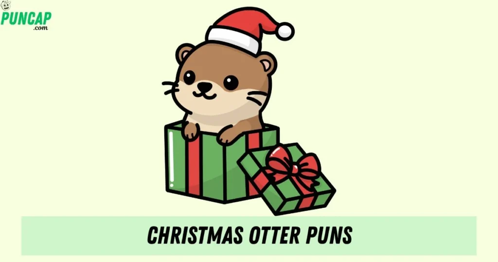 Christmas Otter Puns 1