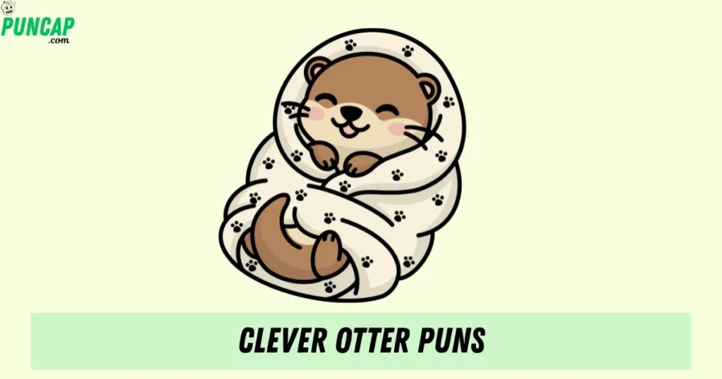 Clever Otter Puns 1