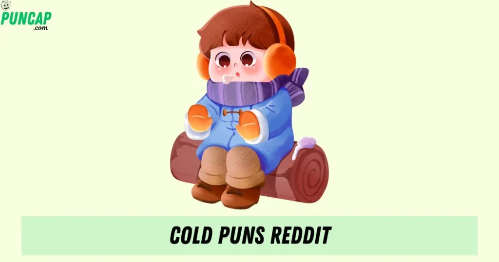 Cold Puns Reddit