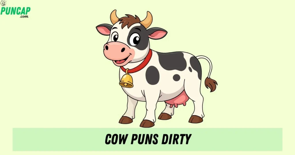 Cow Puns Dirty
