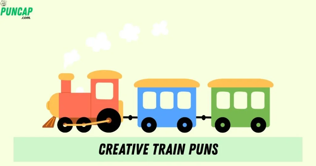 Creative Train Puns