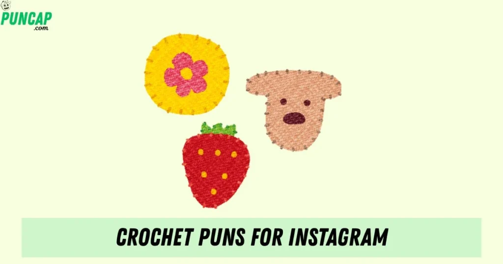 Crochet Puns For Instagram