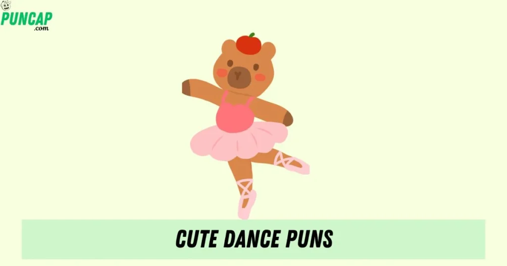 Cute Dance Puns