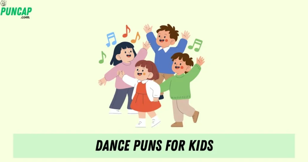 Dance Puns For Kids