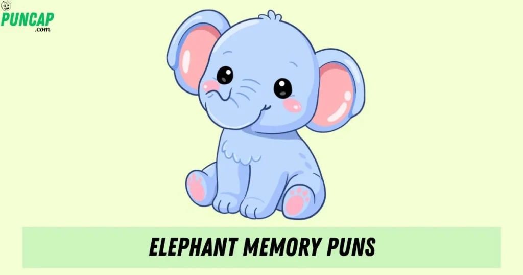 Elephant Memory Puns