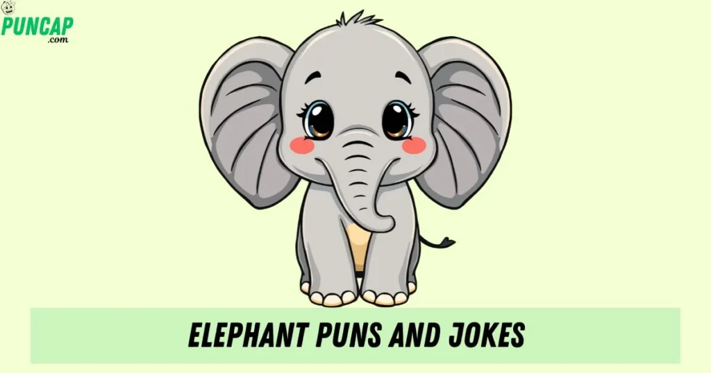 Elephant Puns And Jokes