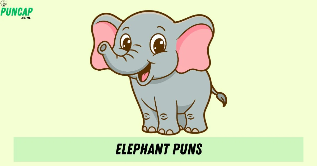 Elephant Puns