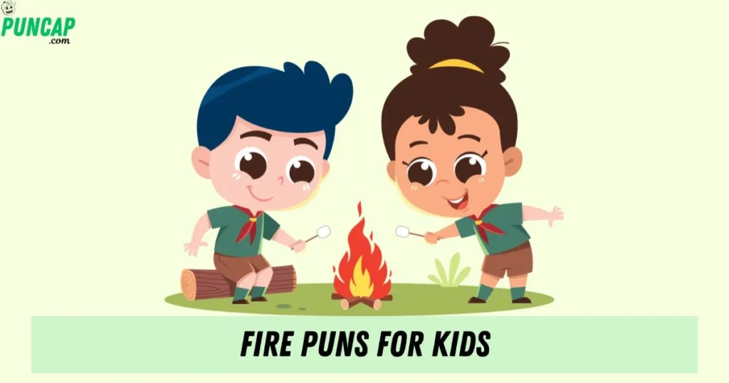 Fire Puns For Kids