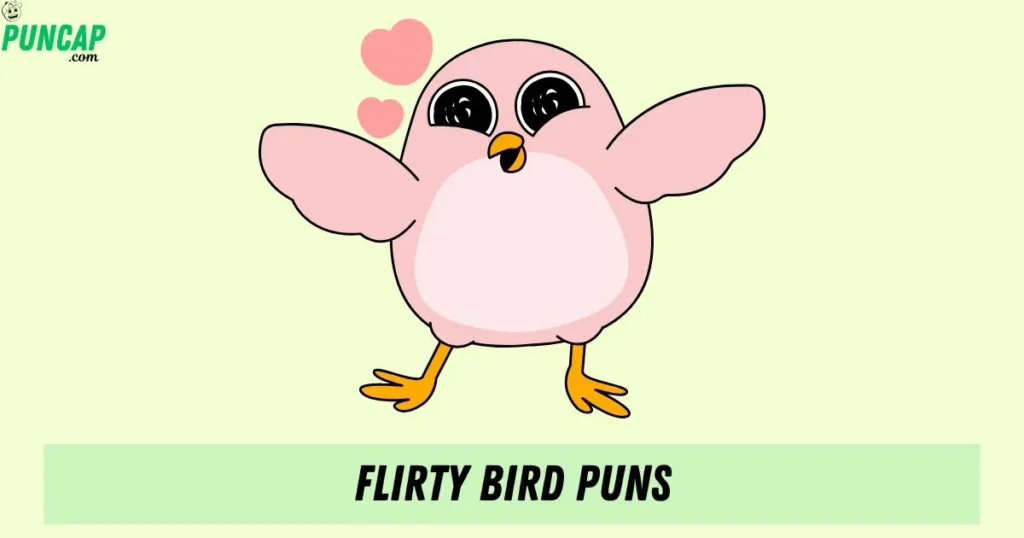 Flirty Bird Puns