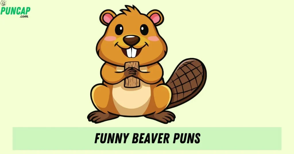 Funny Beaver Puns