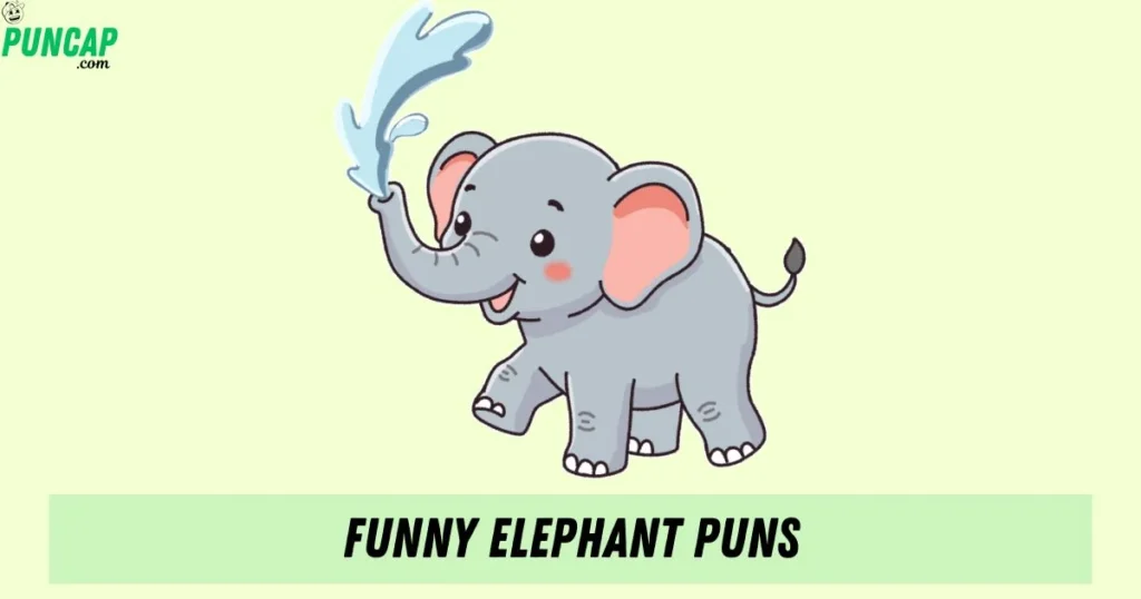 Funny Elephant Puns