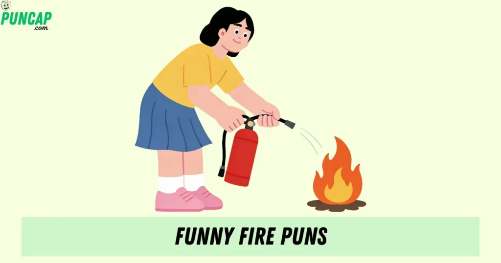 Funny Fire Puns