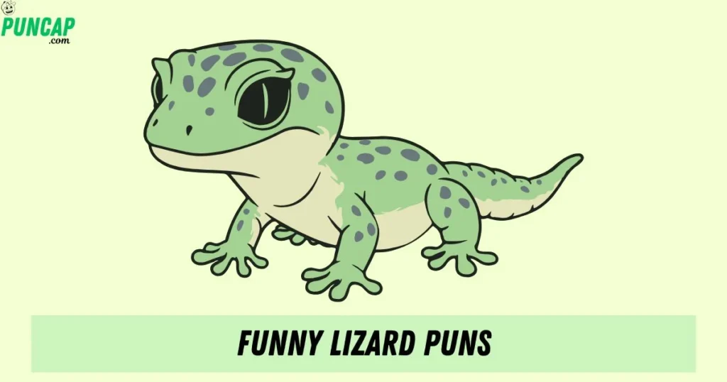 Funny Lizard Puns