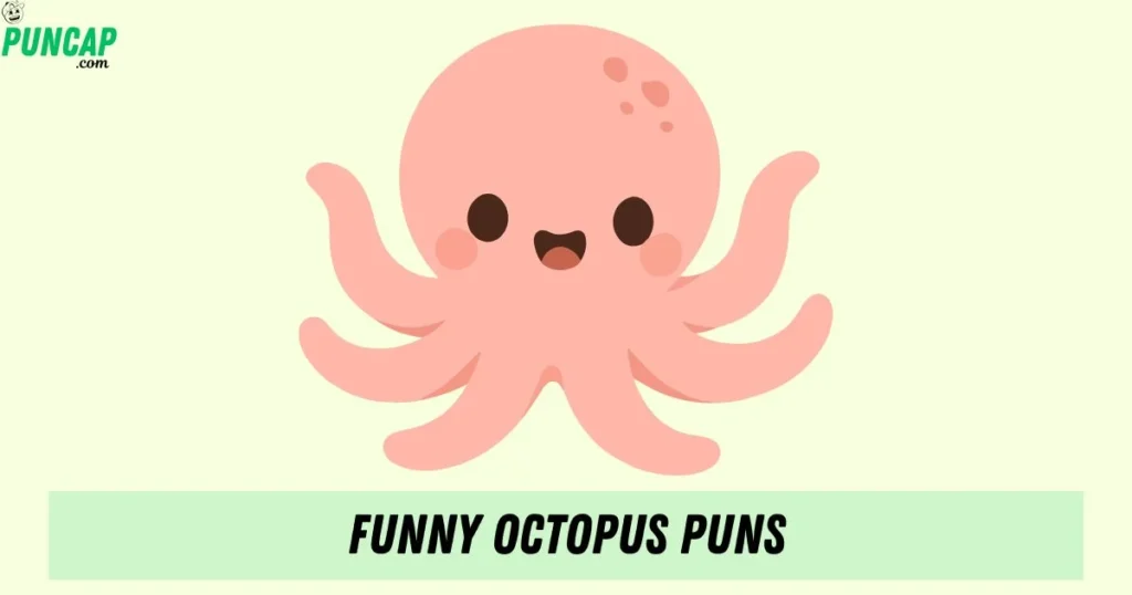 Funny Octopus Puns