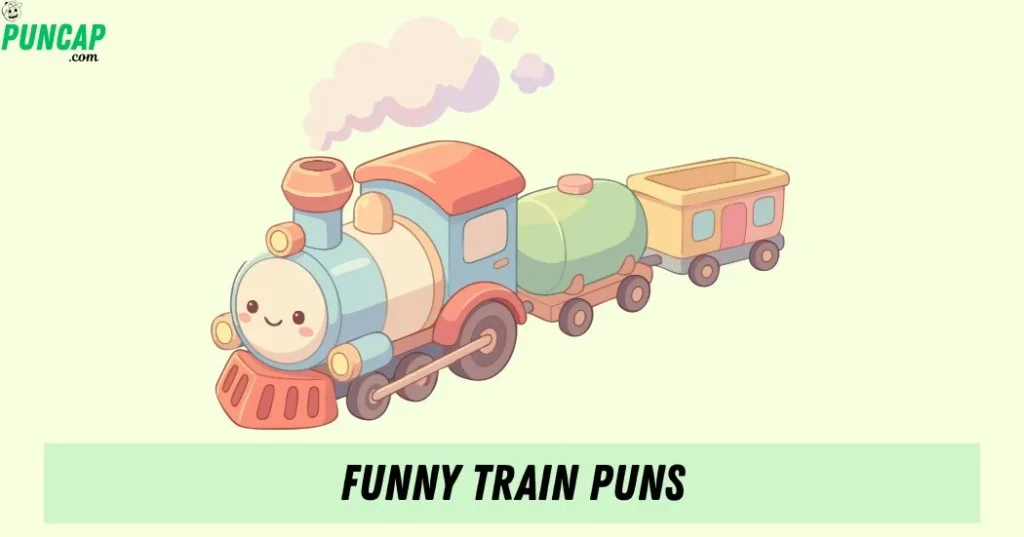 Funny Train Puns