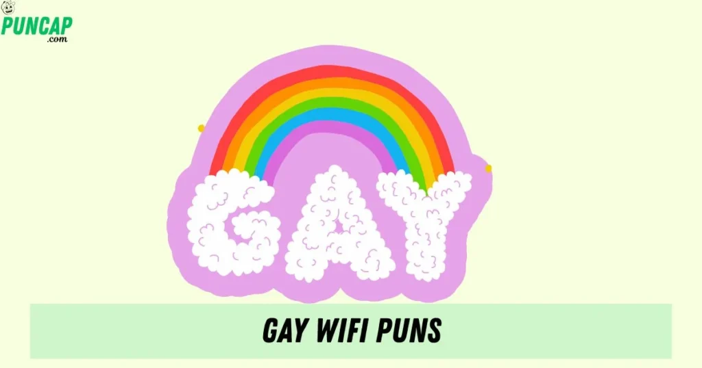 Gay Wifi Puns
