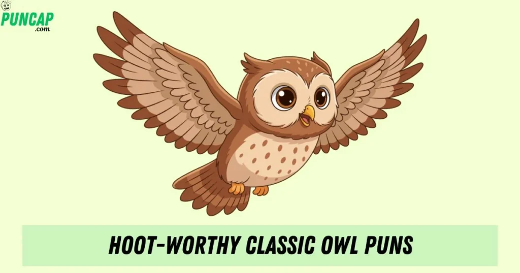 Hoot Worthy Classic Owl Puns