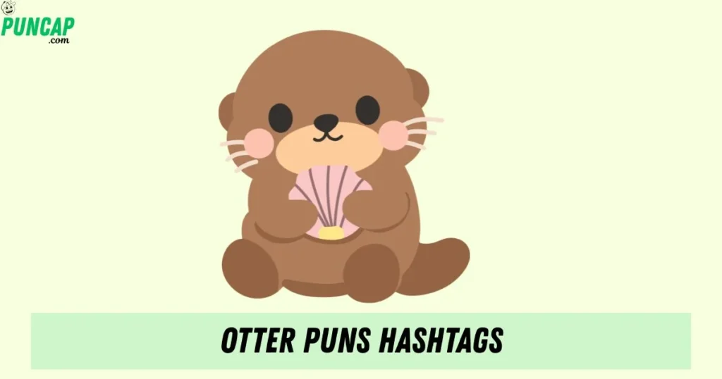 Otter Puns Hashtags