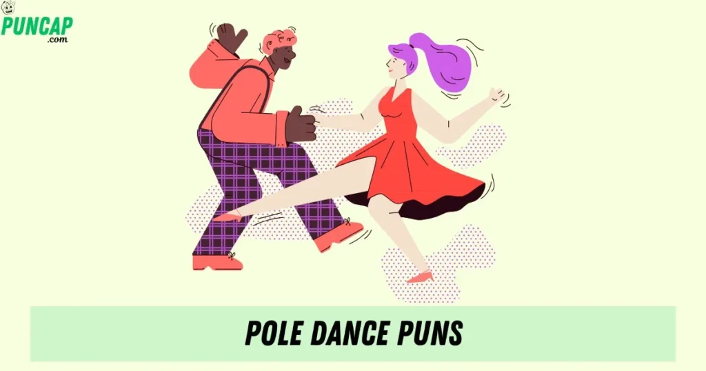 Pole Dance Puns