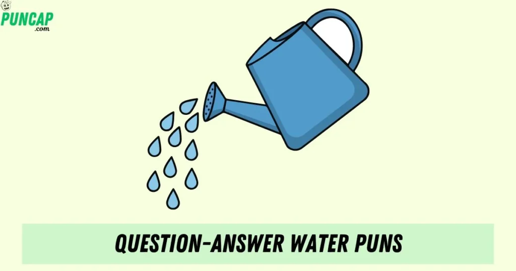 Question Answer Water Puns